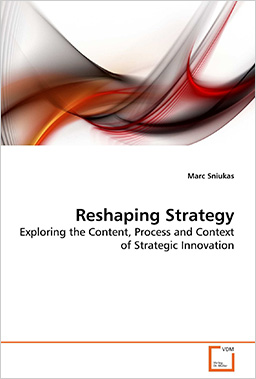 RESHAPING STRATEGY process and context of strategic innovation